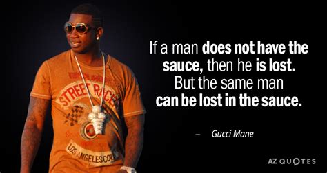 gucci sauce quote|gucci mane song lyrics quotes.